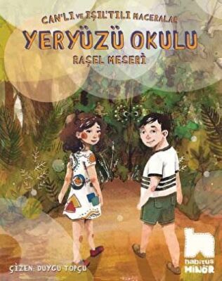 Can`lı ve Işıl`tılı Maceralar: Yeryüzü Okulu kapağı