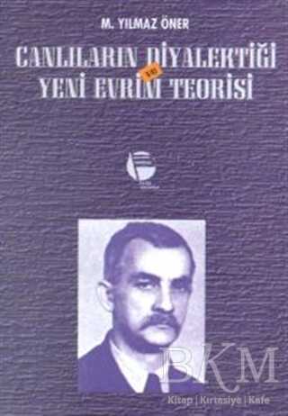 Canlıların Diyalektiği ve Yeni Evrim Teorisi - Belge Yayınları