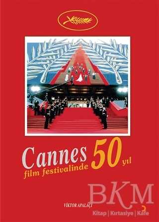 Cannes Film Festivali’nde 50 Yıl - Cinius Yayınları