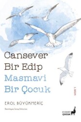 Cansever Bir Edip Masmavi Bir Çocuk - Everest Yayınları