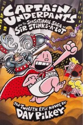 Captain Underpants and the Sensational Saga of Sir Stinks a Lot - Scholastic