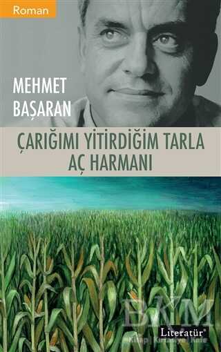 Çarığımı Yitirdiğim Tarla - Aç Harmanı - Literatür Yayıncılık