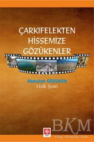 Çarkıfelekten Hissemize Gözükenler - Ekin Basım Yayın