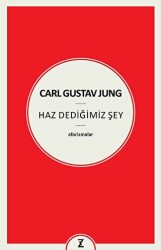 Carl Gustav Jung - Haz Dediğimiz Şey - Zeplin Kitap