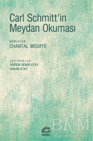 Carl Schmitt`in Meydan Okuması - İletişim Yayınevi