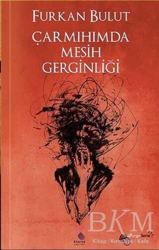 Çarmıhımda Mesih Gerginliği - 1