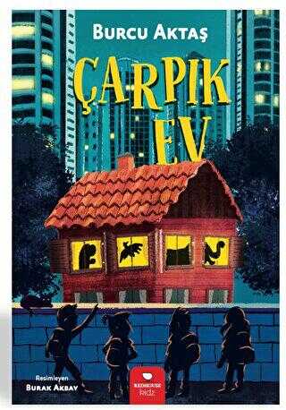 Çarpık Ev - Redhouse Kidz Yayınları