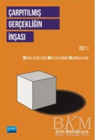Çarpıtılmış Gerçekliğin İnşası Cilt 1 - 1