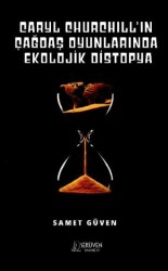 Caryl Churchill’ın Çağdaş Oyunlarında Ekolojik Distopya - Serüven Yayınevi