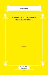 Cassell`s Illustrated History of India - Capitol Books