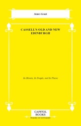 Cassell`s Old and New Edinburgh - Capitol Books