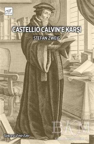 Castellio Calvin’e Karşı - Pruva Yayınları