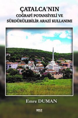 Çatalcanın Coğrafi Potansiyeli ve Sürdürülebilir Arazi Kullanımı - 1