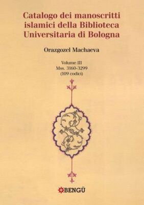 Catalogo Dei Manoscritti Islamici Della Biblioteca Unıversitaria Di Bologna - 1