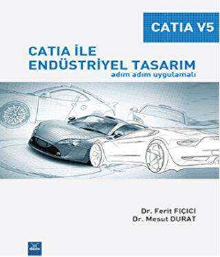 Catia V5 - Catia İle Endüstriyel Tasarım - Dora Basım Yayın