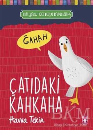 Çatıdaki Kahkaha - Hayal Kütüphanesi 4 - Timaş Çocuk