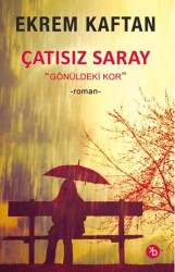 Çatısız Saray - Birinci Kitap