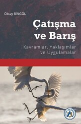 Çatışma ve Barış Kavramlar, Yaklaşımlar ve Uygulamalar - İstanbul Arel Üniversitesi Yayınları