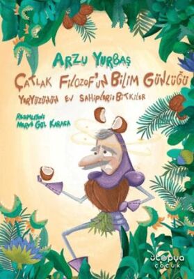 Çatlak Filozof`un Bilim Günlüğü Yeryüzünün Ev Sahipleri: Bitkiler - 1