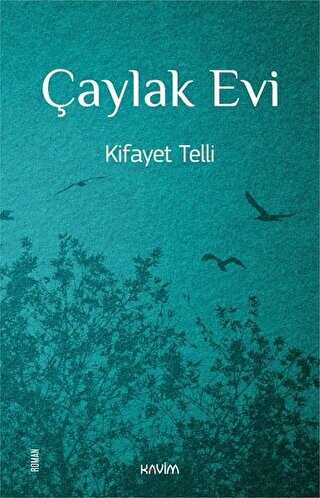 Çaylak Evi - Kavim Yayıncılık