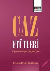 Caz Etütleri Piyano ve Diğer Çalgılar - Eğitim Yayınevi - Bilimsel Eserler