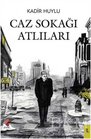 Caz Sokağı Atlıları - Klaros Yayınları