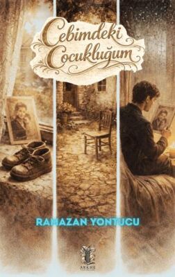 Cebimdeki Çocukluğum - 1