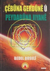 Çebuna Gerdune U Peydabuna Jiyane - J&J Yayınları