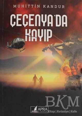 Çeçenya`da Kayıp - Apra Yayıncılık