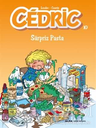 Cedric 10 - Süpriz Pasta - Alfa Yayınları