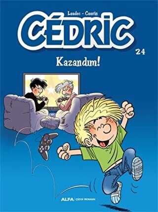 Kazandım! - Cedric 24 - Alfa Yayınları
