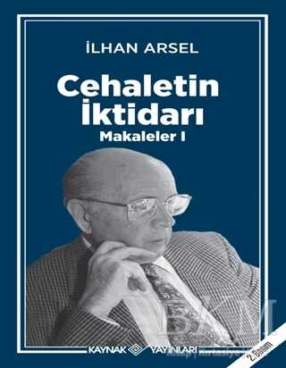 Cehaletin İktidarı Makaleler I - Kaynak Yayınları