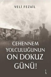 Cehennem Yolculuğunun On Dokuz Günü! - İkinci Adam Yayınları