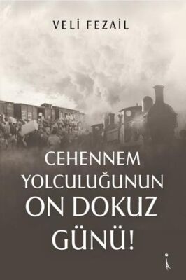 Cehennem Yolculuğunun On Dokuz Günü! - 1