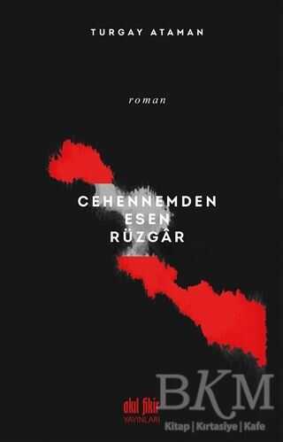 Cehennemden Esen Rüzgar - Akıl Fikir Yayınları