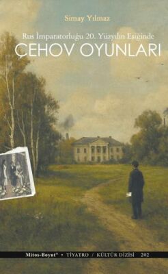 Çehov Oyunları Rus İmparatorluğu 20. Yüzyılın Eşiğinde - 1