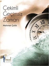 Çekimli Geçimsiz Zaman - Baal Yayınevi