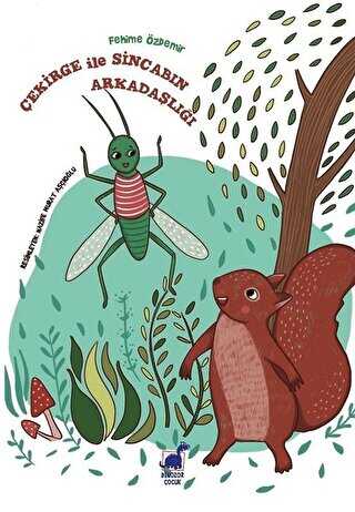 Çekirge İle Sincabın Arkadaşlığı - Dinozor Çocuk