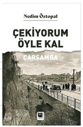 Çekiyorum Öyle Kal Çarşamba - Somut Yayınları