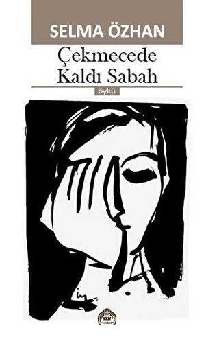 Çekmecede Kaldı Sabah - Kekeme Yayınları