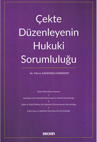 Çekte Düzenleyenin Hukuki Sorumluluğu - Seçkin Yayıncılık