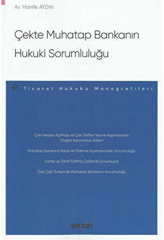 Çekte Muhatap Bankanın Hukuki Sorumluluğu - Seçkin Yayıncılık