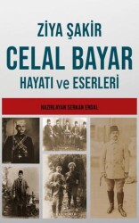 Celal Bayar’ın Hayatı ve Eserleri - Akıl Fikir Yayınları