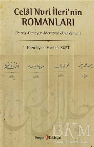 Celal Nuri İleri’nin Romanları - Kurgan Edebiyat