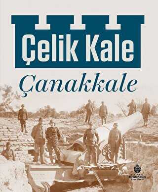 Çelik Kale - Çanakkale - İBB Yayınları