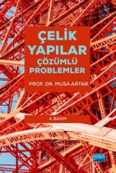 Çelik Yapılar - Çözümlü Problemler - Nobel Akademik Yayıncılık