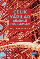Çelik Yapılar - Çözümlü Problemler - Nobel Akademik Yayıncılık