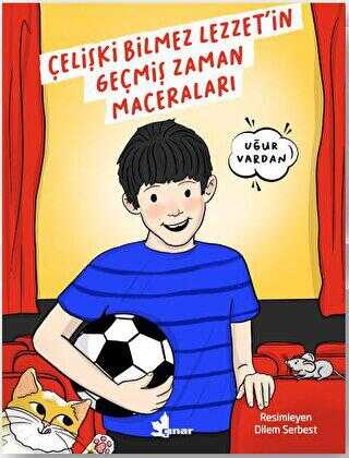 Çelişki Bilmez Lezzet`in Geçmiş Zaman Maceraları - Çınar Yayınları