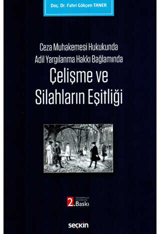 Çelişme ve Silahların Eşitliği - 1