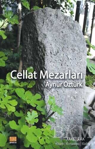 Cellat Mezarları - Tunç Yayıncılık